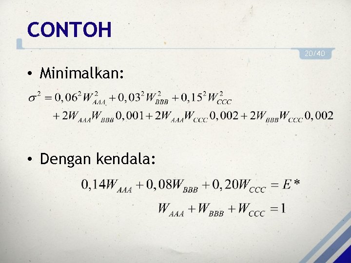 CONTOH 20/40 • Minimalkan: • Dengan kendala: 