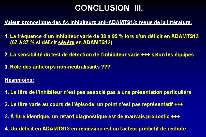 CONCLUSION III. Valeur pronostique des Ac inhibiteurs anti-ADAMTS 13: revue de la littérature. 1.