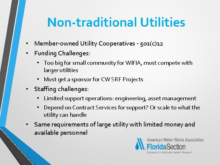 Non-traditional Utilities • Member-owned Utility Cooperatives - 501(c)12 • Funding Challenges: • Too big