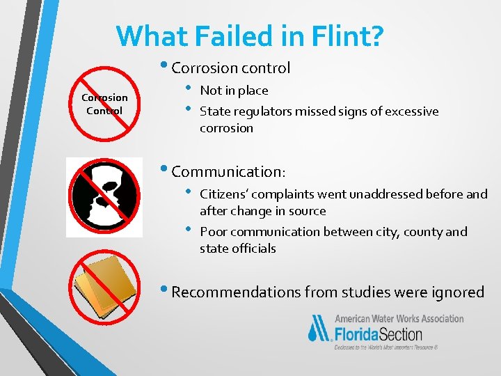 What Failed in Flint? • Corrosion control Corrosion Control • • Not in place