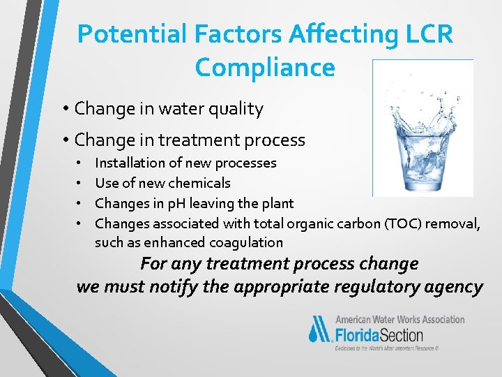 Potential Factors Affecting LCR Compliance • Change in water quality • Change in treatment
