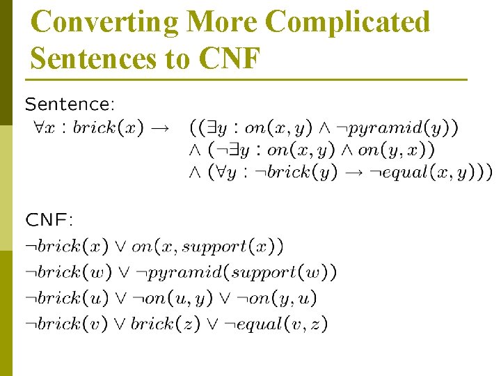 Converting More Complicated Sentences to CNF Converting More Complicated Sentences to CNF