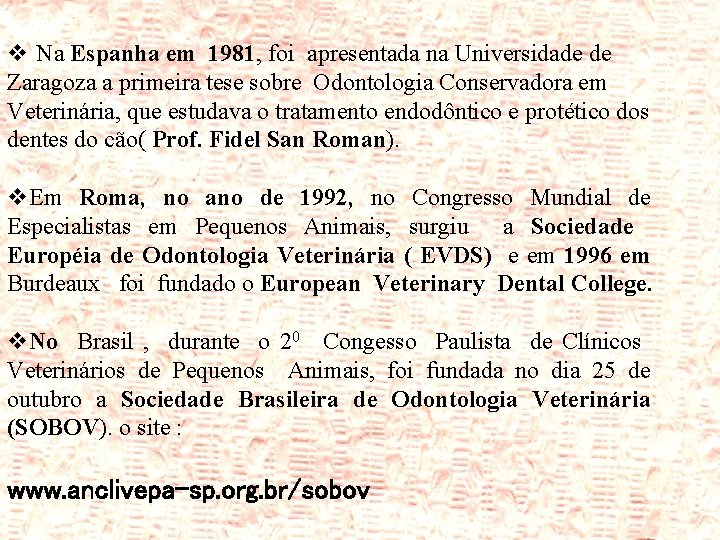 v Na Espanha em 1981, foi apresentada na Universidade de Zaragoza a primeira tese