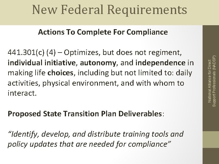 New Federal Requirements 441. 301(c) (4) – Optimizes, but does not regiment, individual initiative,