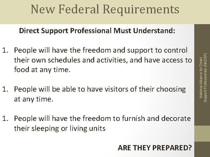 New Federal Requirements 1. People will have the freedom and support to control their