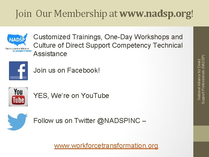 Customized Trainings, One-Day Workshops and Culture of Direct Support Competency Technical Assistance Join us