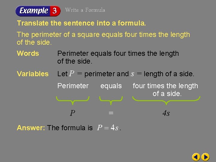 Write a Formula Translate the sentence into a formula. The perimeter of a square