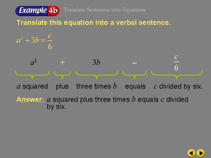 Translate Sentences into Equations Translate this equation into a verbal sentence. a 2 3