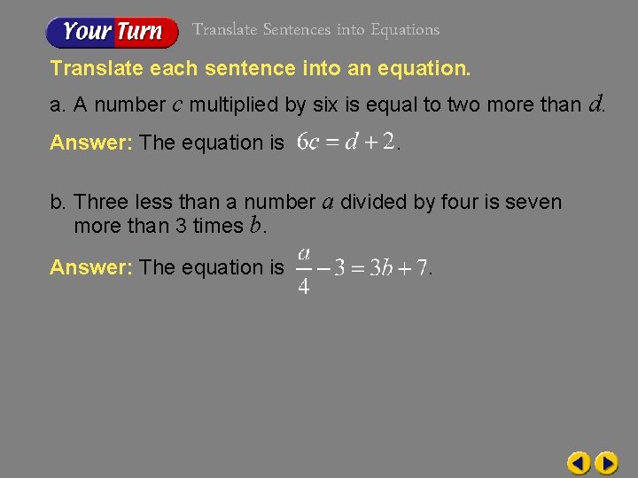 Translate Sentences into Equations Translate each sentence into an equation. a. A number c