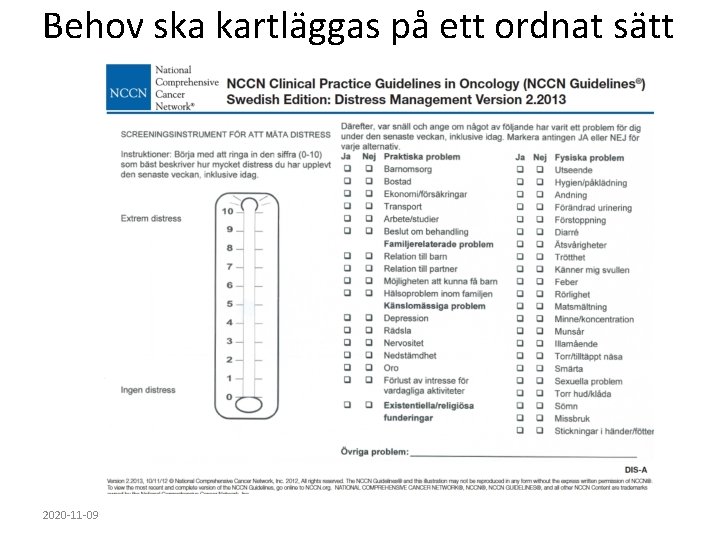 Behov ska kartläggas på ett ordnat sätt 2020 -11 -09 