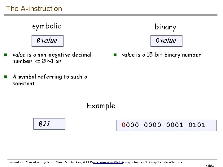 The A-instruction symbolic binary @value 0 value n value is a non-negative decimal number