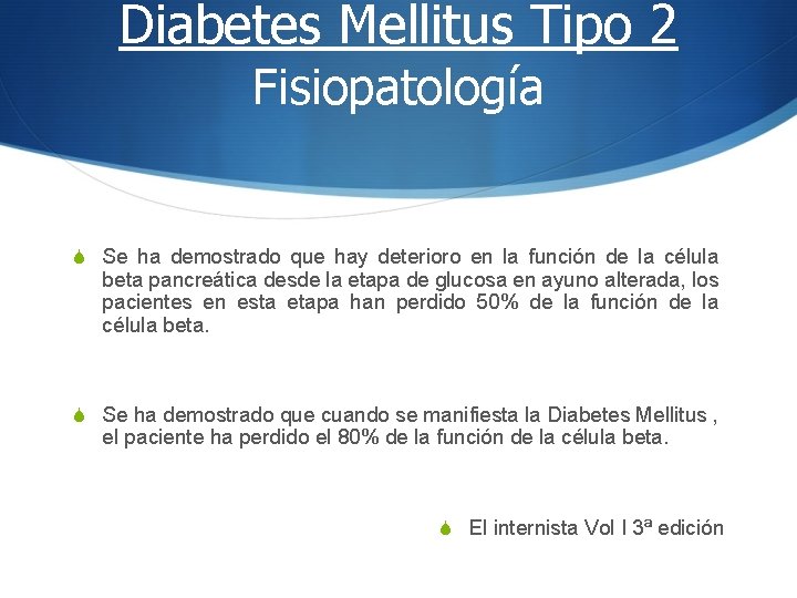 Diabetes Mellitus Tipo 2 Fisiopatología S Se ha demostrado que hay deterioro en la