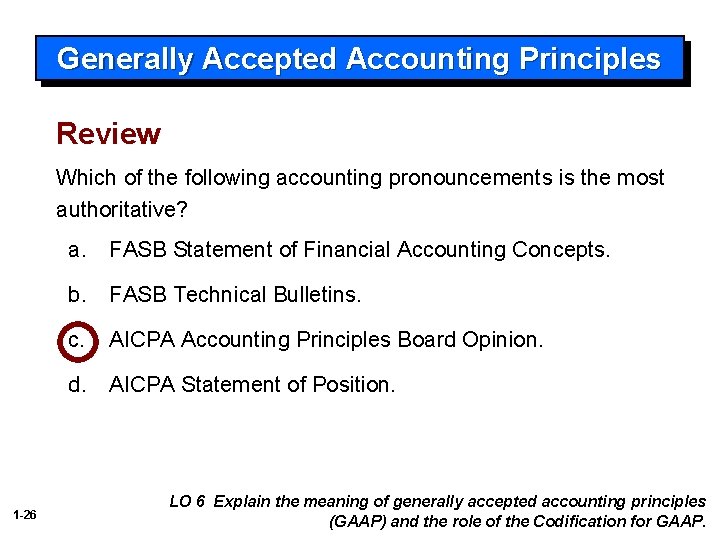 Generally Accepted Accounting Principles Review Which of the following accounting pronouncements is the most