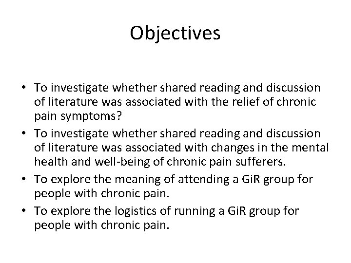 Objectives • To investigate whether shared reading and discussion of literature was associated with