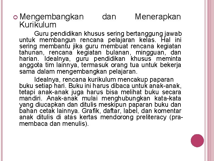  Mengembangkan Kurikulum dan Menerapkan Guru pendidikan khusus sering bertanggung jawab untuk membangun rencana