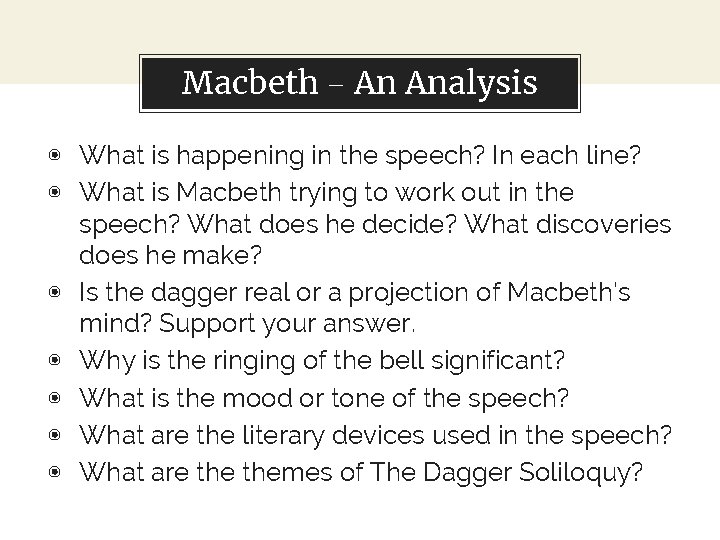 Macbeth – An Analysis ◉ What is happening in the speech? In each line?