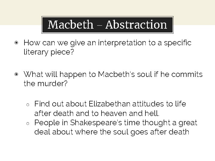 Macbeth – Abstraction ◉ How can we give an interpretation to a specific literary