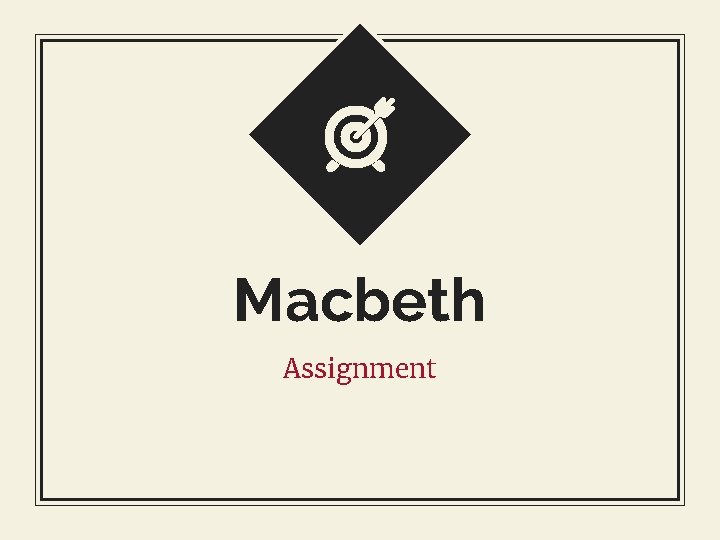Macbeth Assignment 