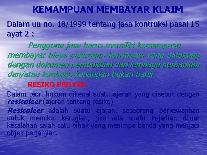 KEMAMPUAN MEMBAYAR KLAIM Dalam uu no. 18/1999 tentang jasa kontruksi pasal 15 ayat 2