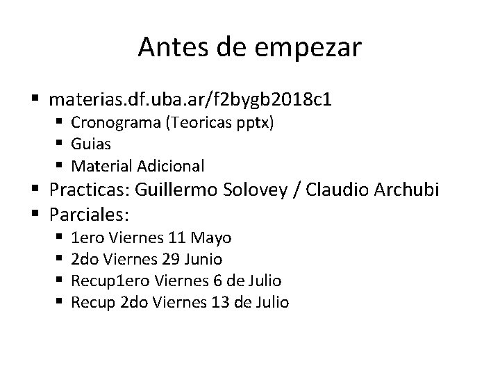Antes de empezar § materias. df. uba. ar/f 2 bygb 2018 c 1 §