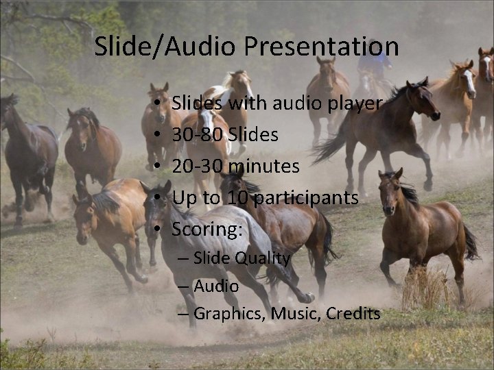 Slide/Audio Presentation • • • Slides with audio player 30 -80 Slides 20 -30