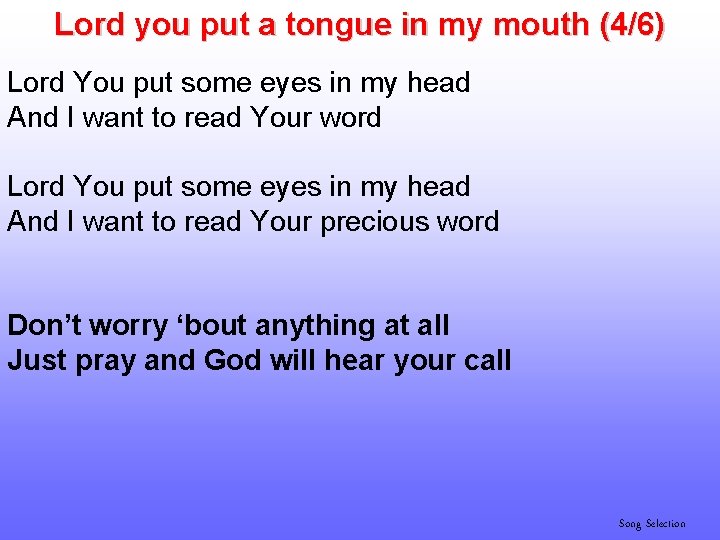 Lord you put a tongue in my mouth (4/6) Lord You put some eyes