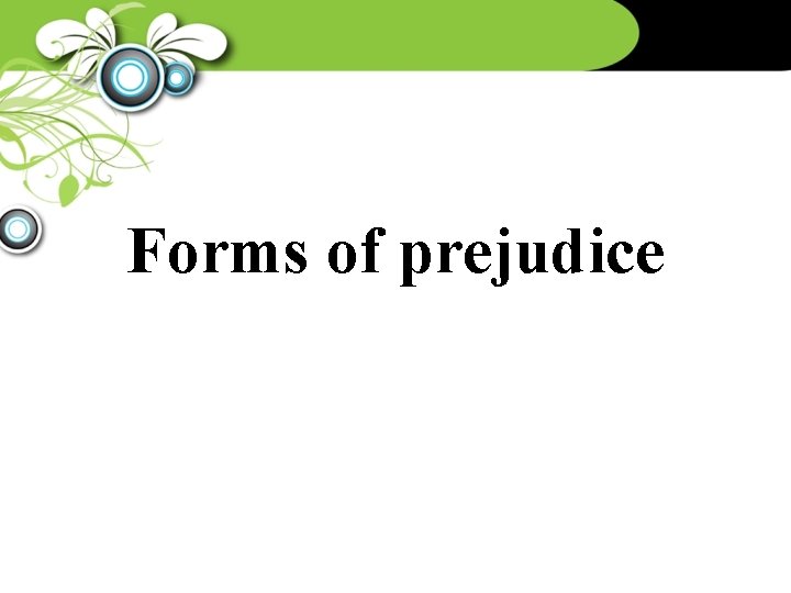 Forms of prejudice 