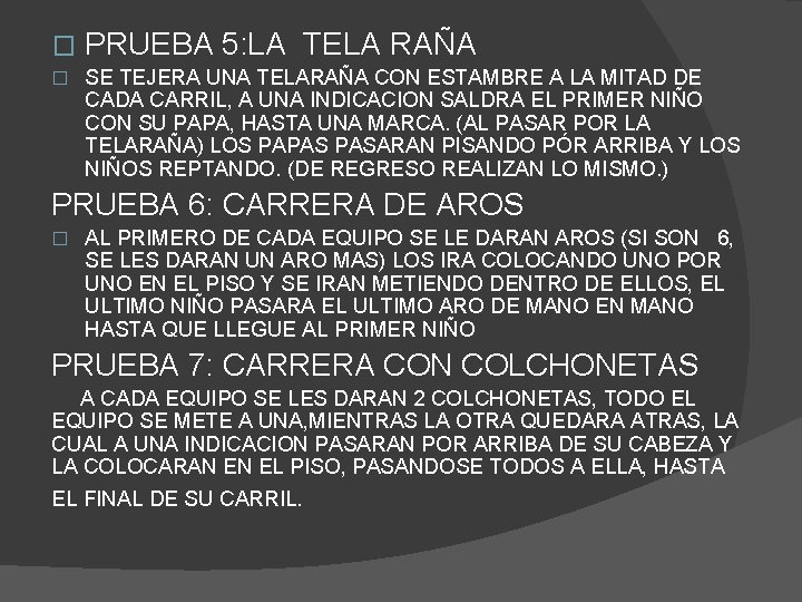 � PRUEBA 5: LA TELA RAÑA � SE TEJERA UNA TELARAÑA CON ESTAMBRE A � PRUEBA 5: LA TELA RAÑA � SE TEJERA UNA TELARAÑA CON ESTAMBRE A