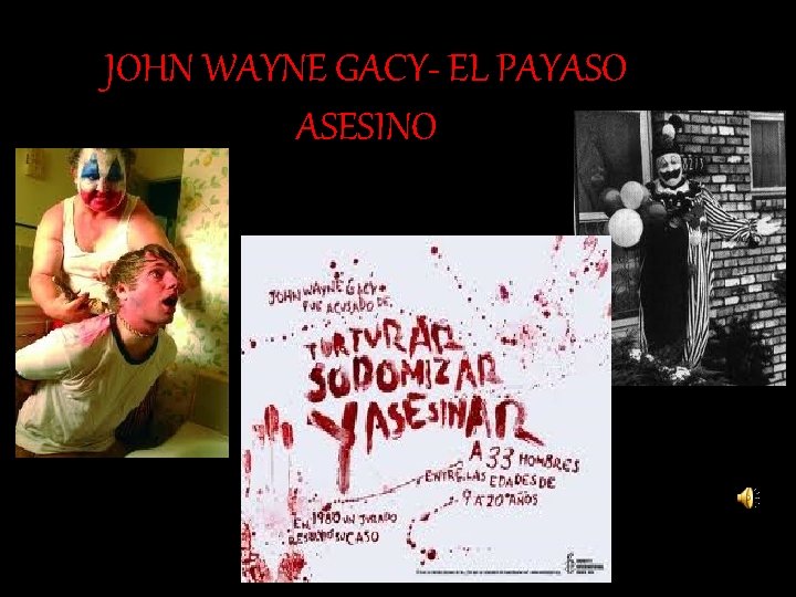 JOHN WAYNE GACY- EL PAYASO ASESINO 
