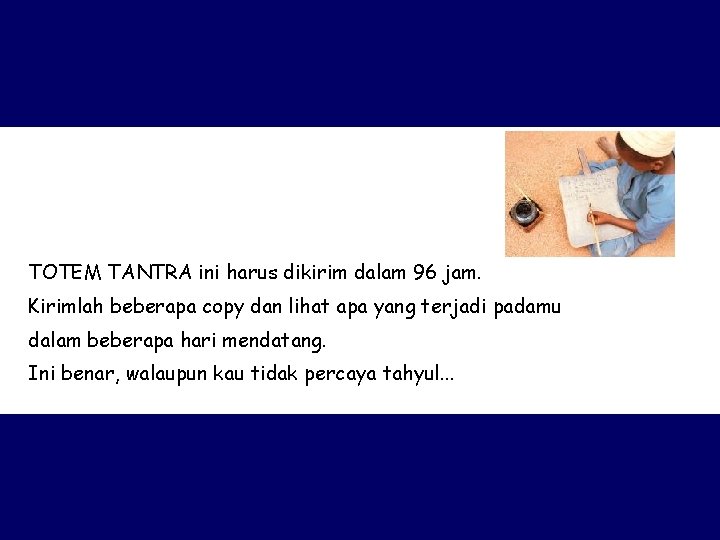 TOTEM TANTRA ini harus dikirim dalam 96 jam. Kirimlah beberapa copy dan lihat apa
