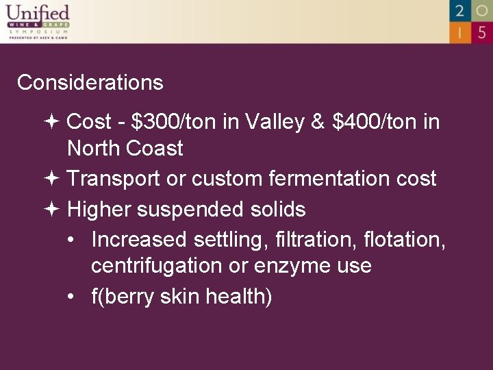 Considerations Cost - $300/ton in Valley & $400/ton in North Coast Transport or custom