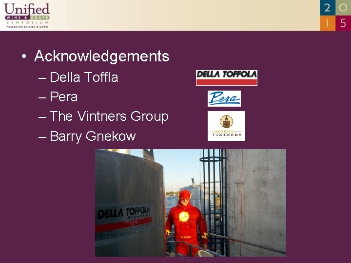  • Acknowledgements – Della Toffla – Pera – The Vintners Group – Barry