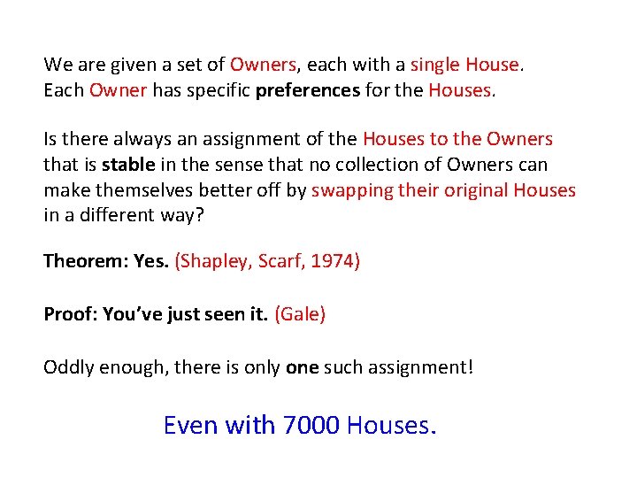 We are given a set of Owners, each with a single House. Each Owner