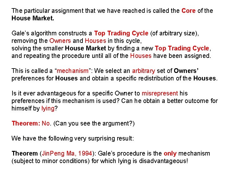 The particular assignment that we have reached is called the Core of the House