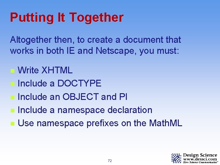 Putting It Together Altogether then, to create a document that works in both IE