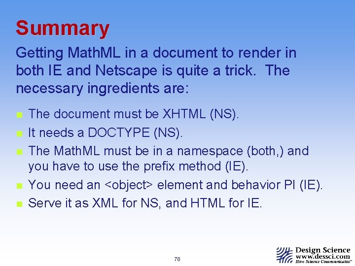 Summary Getting Math. ML in a document to render in both IE and Netscape