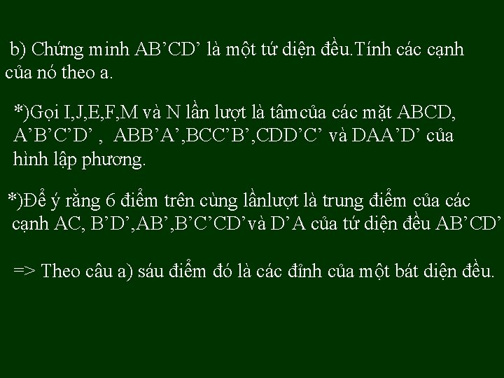 b) Chứng minh AB’CD’ là một tứ diện đều. Tính các cạnh của nó