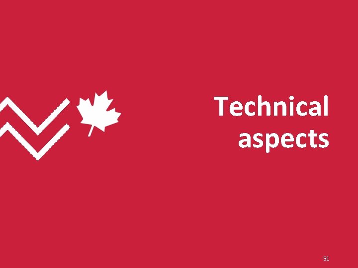 Technical aspects 51 