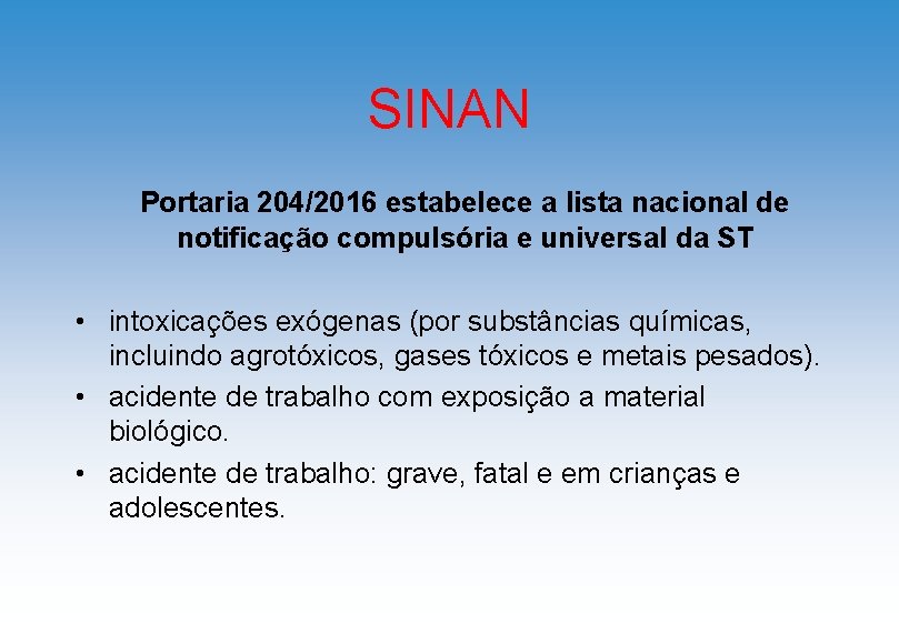 SINAN Portaria 204/2016 estabelece a lista nacional de notificação compulsória e universal da ST