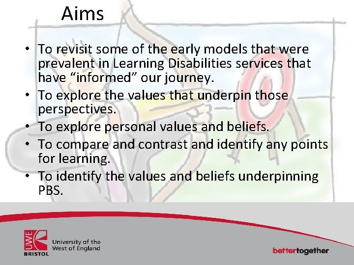 Aims • To revisit some of the early models that were prevalent in Learning