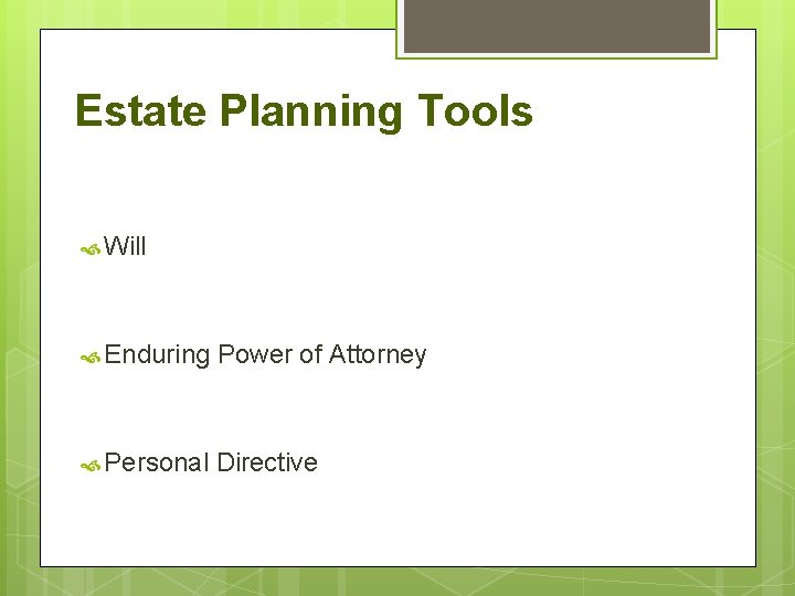 Estate Planning Tools Will Enduring Power of Attorney Personal Directive 