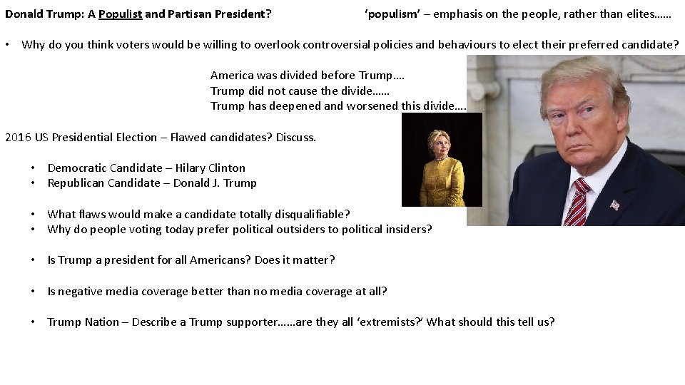 Donald Trump: A Populist and Partisan President? ‘populism’ – emphasis on the people, rather