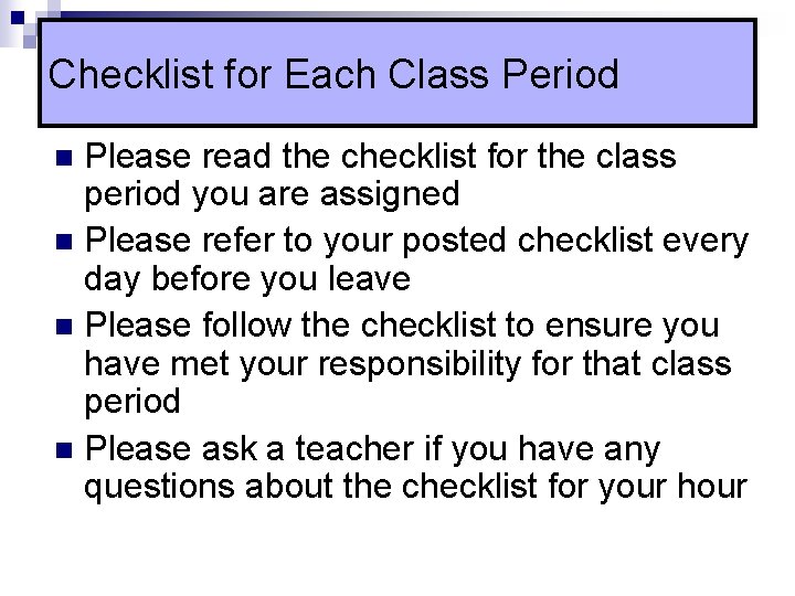 Checklist for Each Class Period Please read the checklist for the class period you