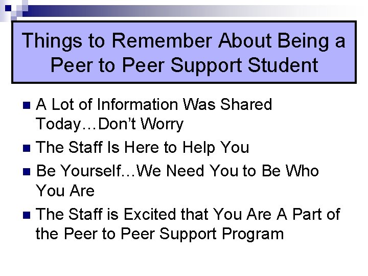 Things to Remember About Being a Peer to Peer Support Student A Lot of