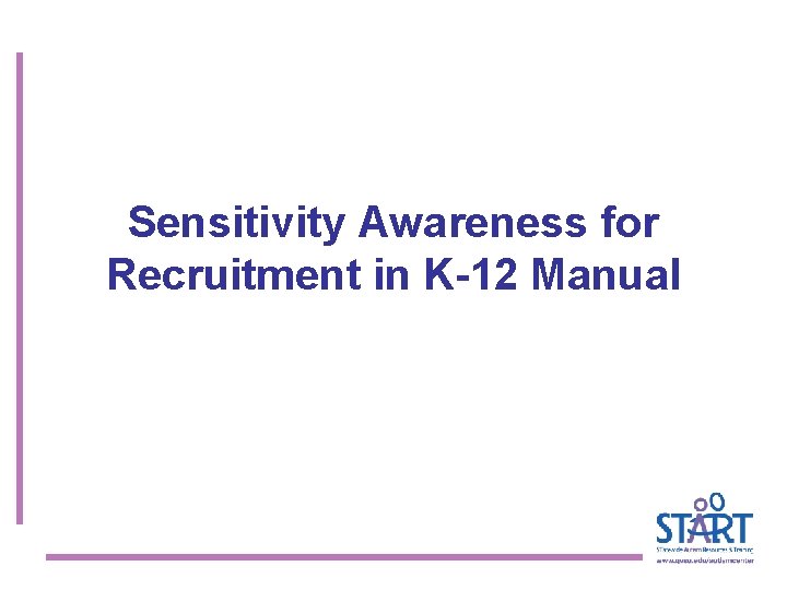 Sensitivity Awareness for Recruitment in K-12 Manual 
