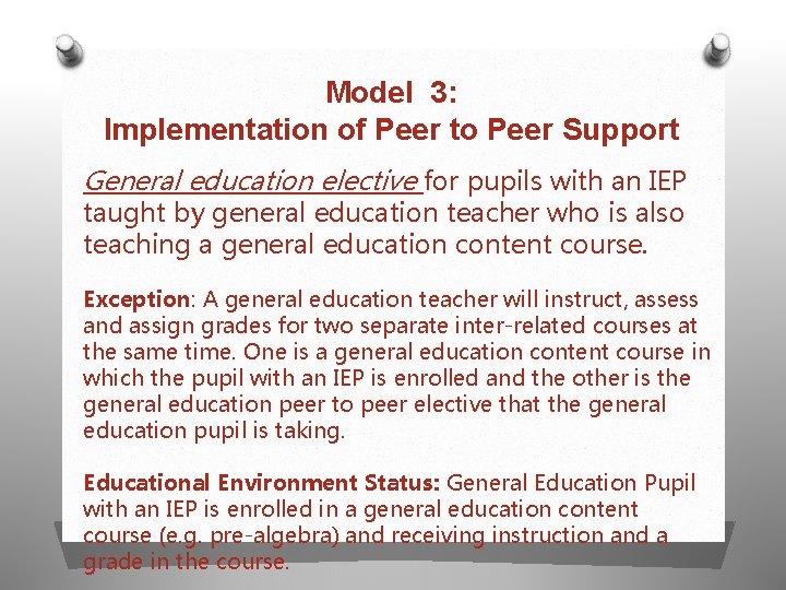 Model 3: Implementation of Peer to Peer Support General education elective for pupils with