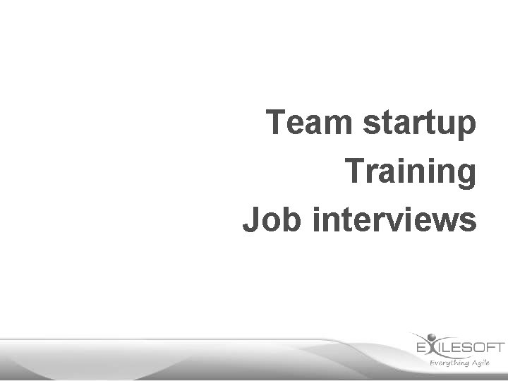 Team startup Training Job interviews 