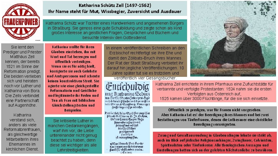 Katharina Schütz Zell (1497 -1562) Ihr Name steht für Mut, Wissbegier, Zuversicht und Ausdauer