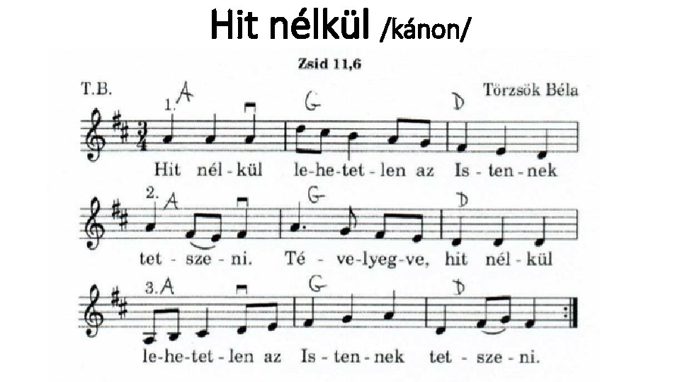 Hit nélkül /kánon/ 