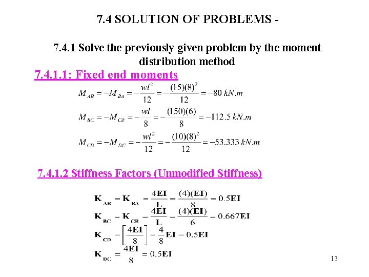 7. 4 SOLUTION OF PROBLEMS 7. 4. 1 Solve the previously given problem by